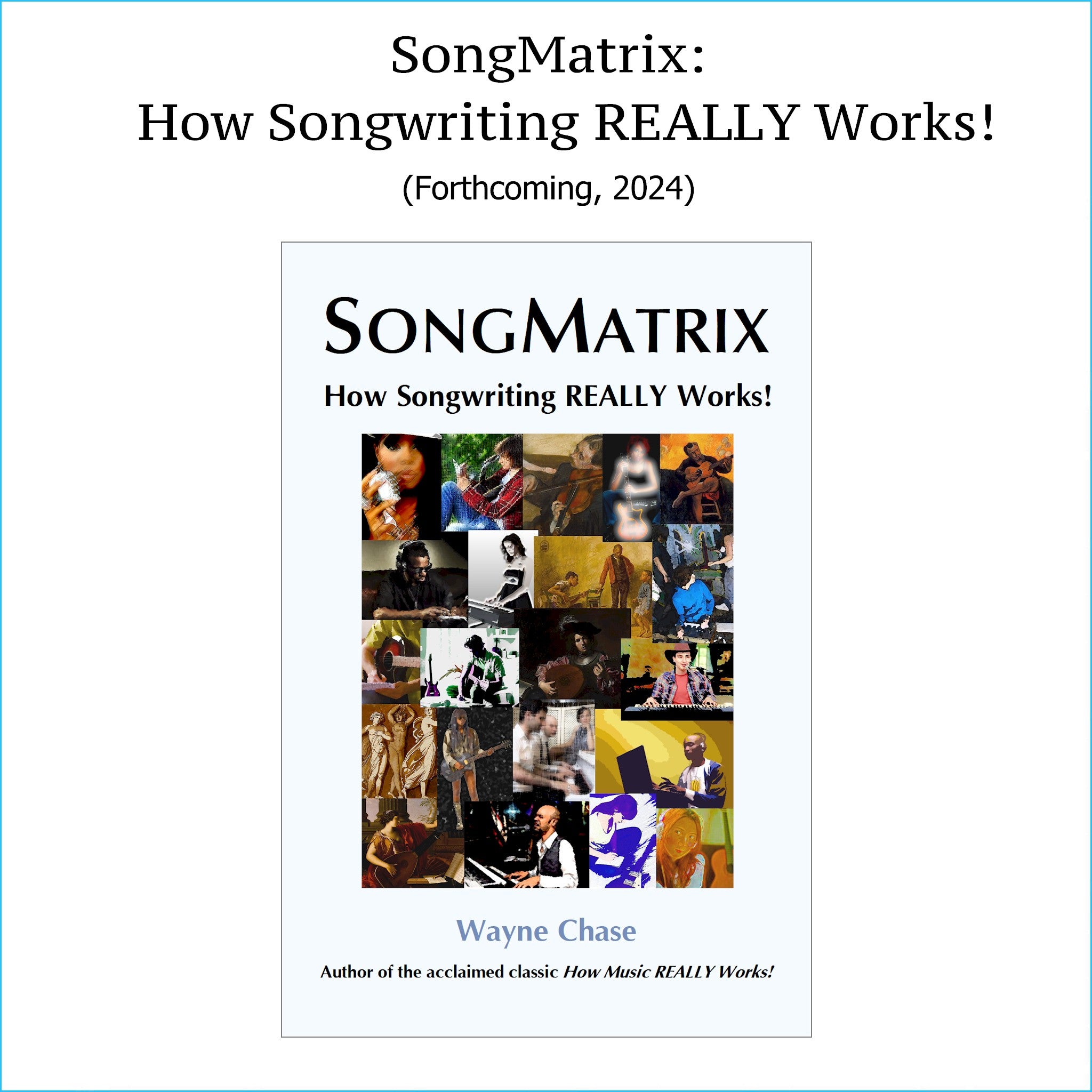 Item S-133: SongMatrix: How Songwriting REALLY Works! Forthcoming Book, 2024